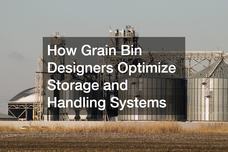 How Grain Bin Designers Optimize Storage and Handling Systems